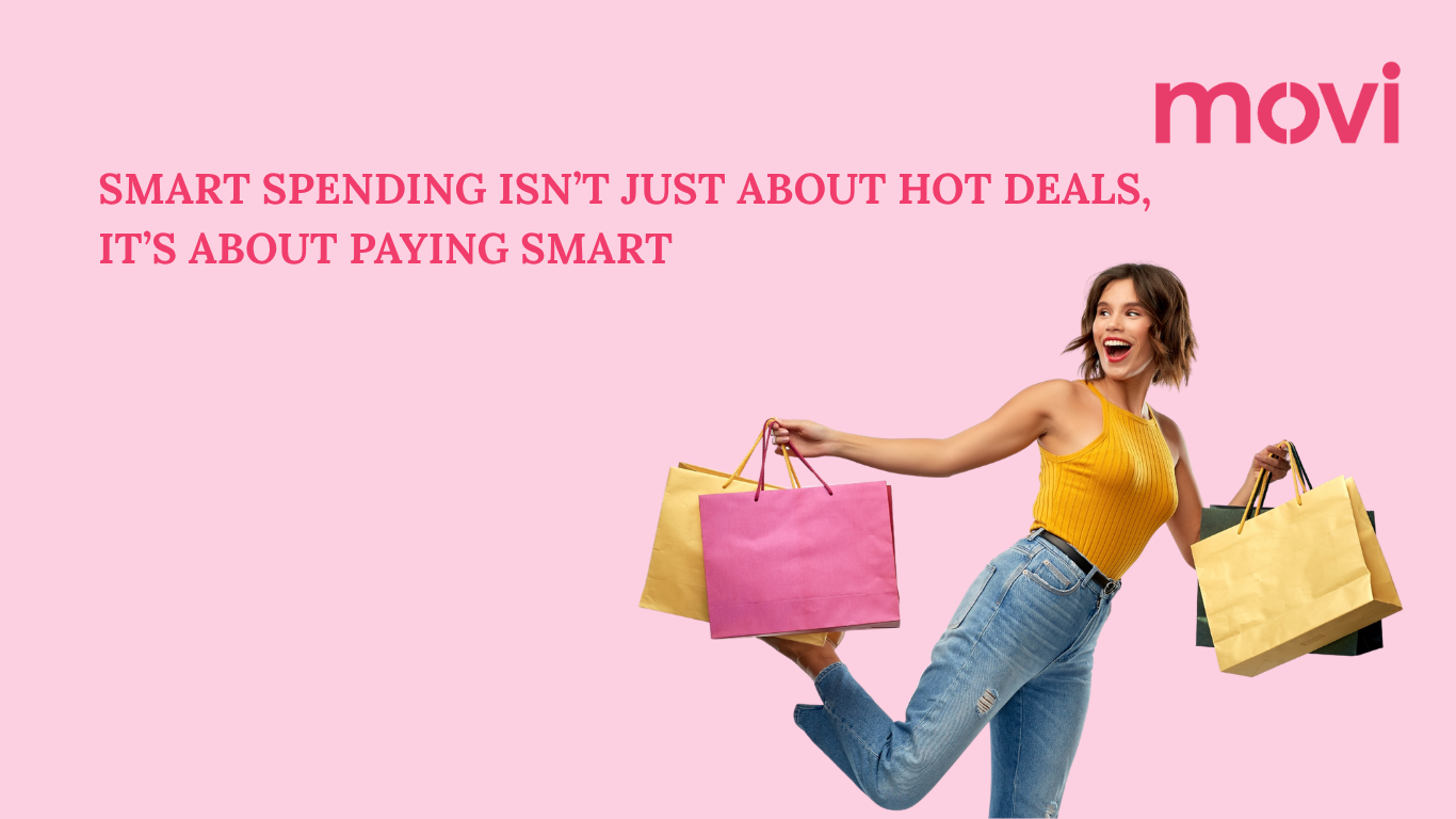SMART SPENDING ISN'T JUST ABOUT HOT DEAL - IT'S ABOUT PAYING SMART